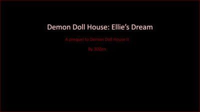 3dzen â€“ Элли Мечта â€“ приквел в Демон Кукла Дом 2