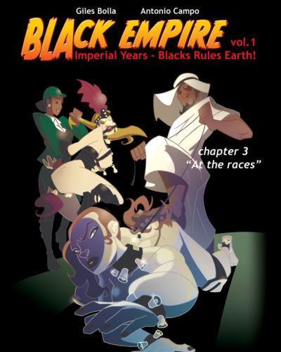 Antonio campo Giles bolla Negro imperio volumen #1 capítulo 3 en el carreras