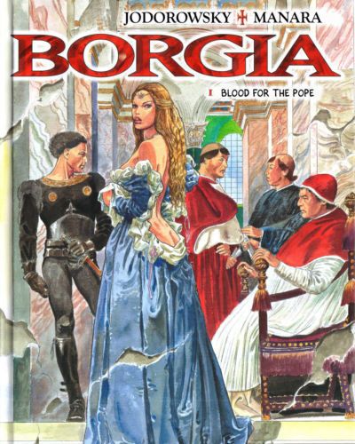 Alejandro ホドロフスキー & ミロ manara borgia 血 のための の ローマ法王 ()