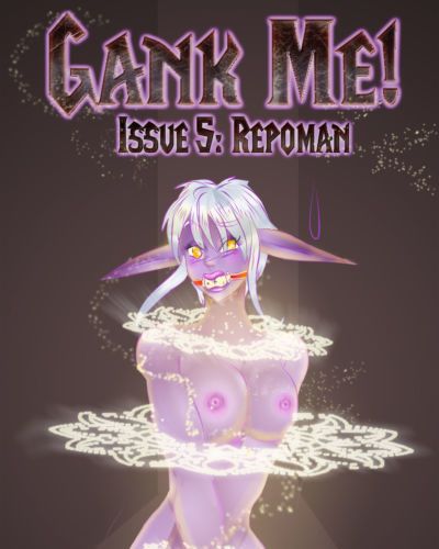 Gank Me 5: Repoman